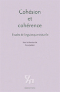 Cohésion et cohérence.  Etudes de linguistique textuelle