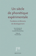 Un siècle de phonétique expérimentale : Fondation et éléments de développement