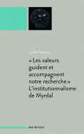'Les valeurs guident et accompagnent notre recherche' L'institutionnalisme de Myrdal