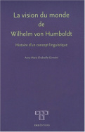 La vision du monde de Wilhelm von Humboldt