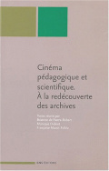 Cinéma pédagogique et scientifique.  À la redécouverte des archives