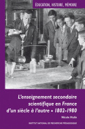 L'enseignement secondaire scientifique en France d'un siècle à l'autre. 1802-1980